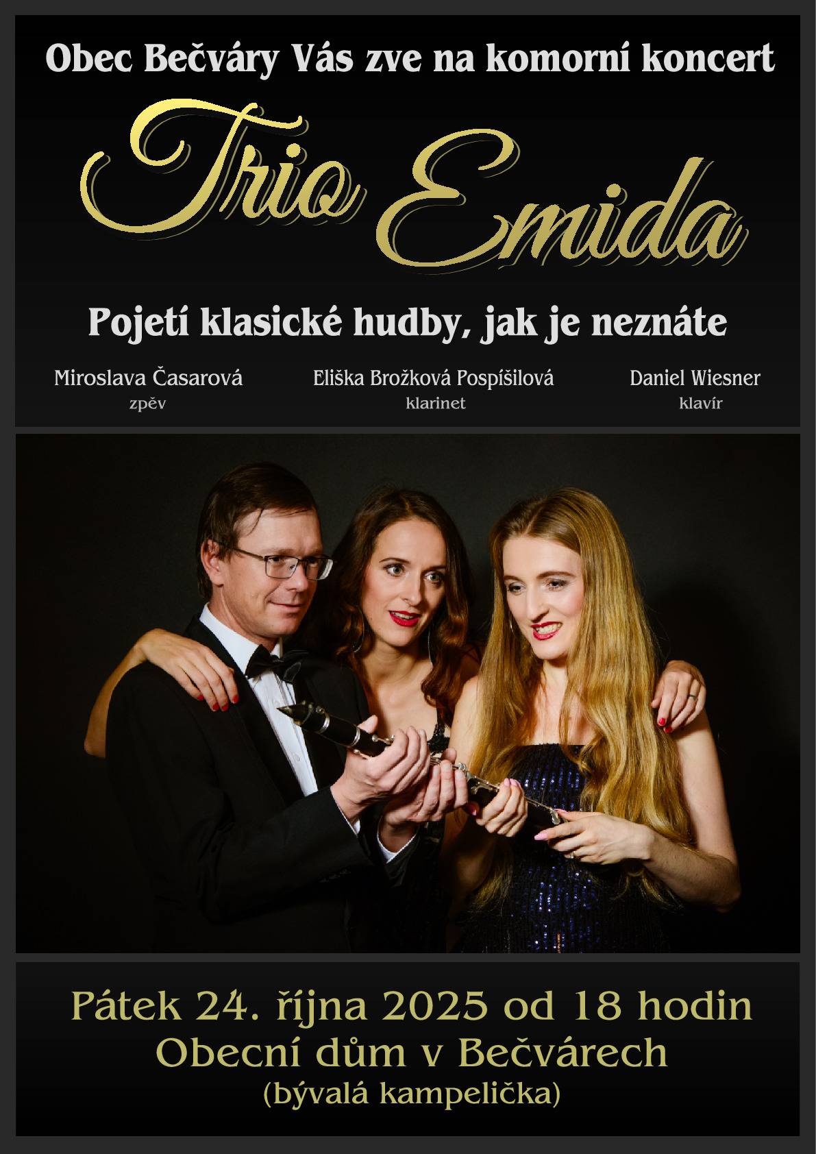 Vážení občané, dovolujeme si vás pozvat na komorní koncert klasické hudby v netradičním pojetí v podání tria EMIDA. Koncert se uskuteční v pátek 24. 10. 2025 od 18 hodin v obecním domě v Bečvárech (budova bývalé kampeličky). Vstupné je zdarma!