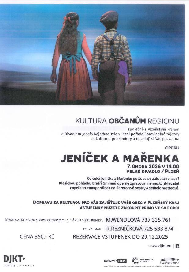 Kultura občanům regionu společně s Plzeňským krajem a Divadlem Josefa Kajetána Tyla v Plzni pořádají pravidelné zájezdy za kulturou pro seniory a dovolují si Vás pozvat na operu JENÍČEK A MAŘENKA. Dne 7. února 2026 v 14:00 hodin, Velké Divadlo/Plzeň.