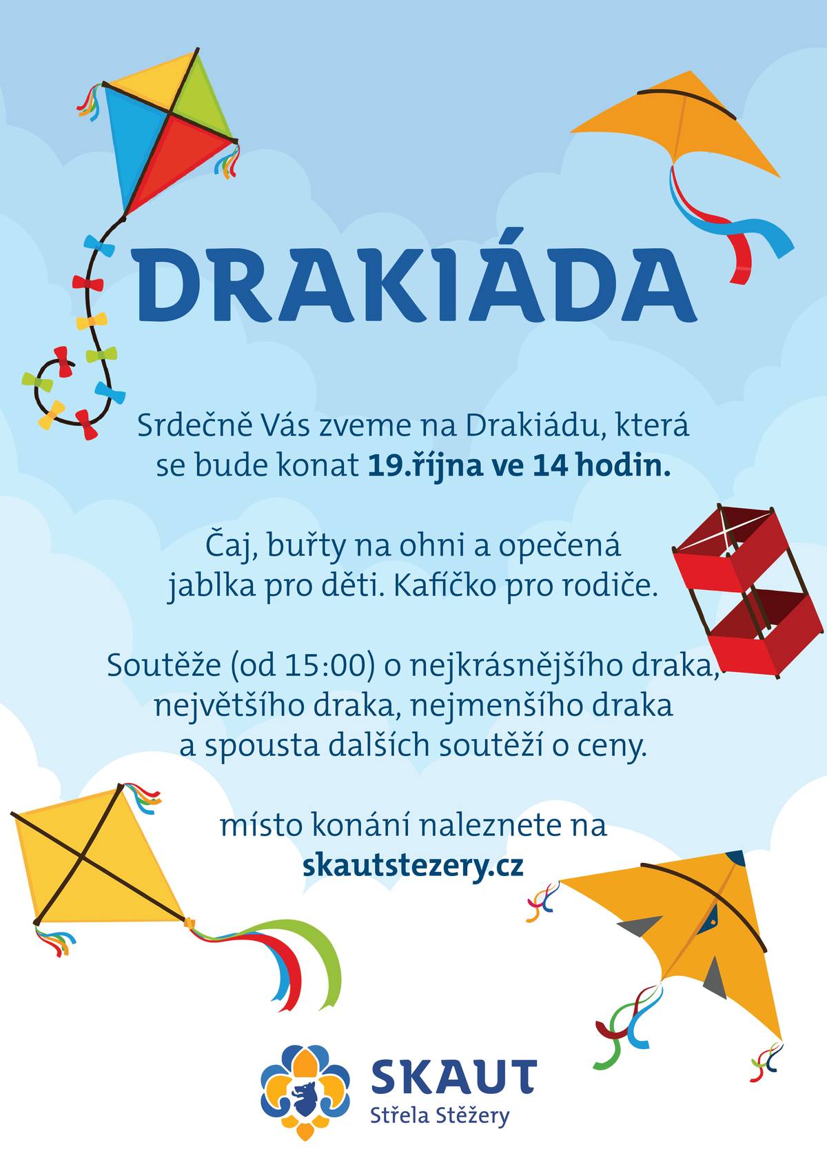 Vážení občané, skautské středisko Střela Vás zve na DRAKIÁDU. Koná se v neděli 19. října 2025 od 14 hodin na poli za Stěžerami směrem na Hřibsko. S přáním pěkného dne Obec Stěžery