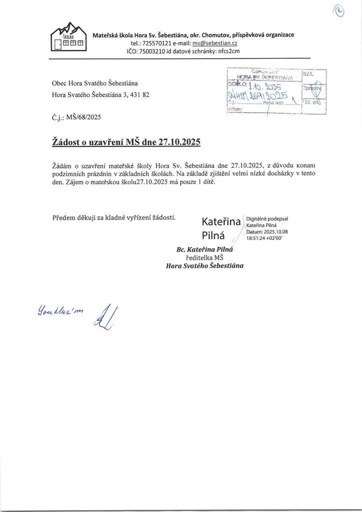 Dne 27. 10. 2025 je MŠ uzavřena. Důvodem je nízky zájem o otevření a to především z toho důvodu, že na ZŠ jsou naplánované podzimní prázdniny.