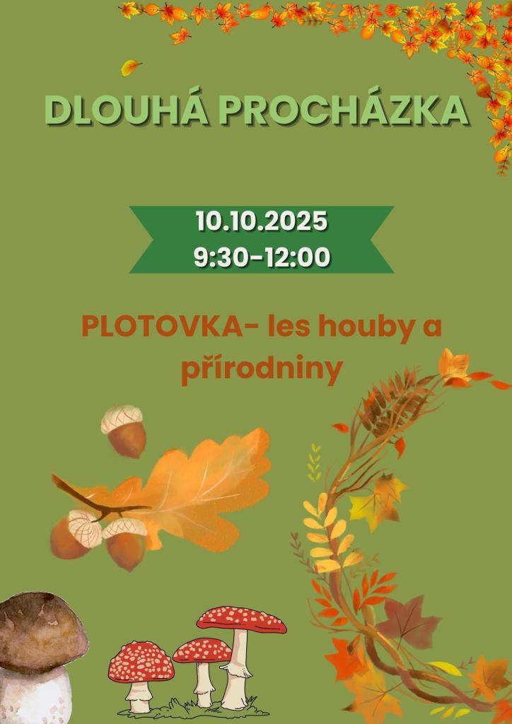 Milí rodiče, zítra nás čeká dlouhá procházka za poznáváním přírodnin a hub. Prosíme, dejte dětem sportovní oblečení a obuv. Děkujeme.