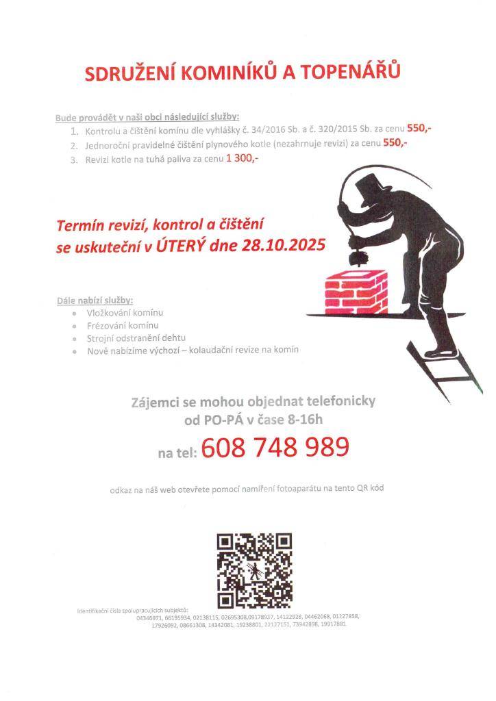 Sdružení kominíků a topenářů bude provádět revize a čištění komínů  Kdy: v úterý 28. 10. 2025  Možnost objednání : tel. 608 748 989  Viz příloha.