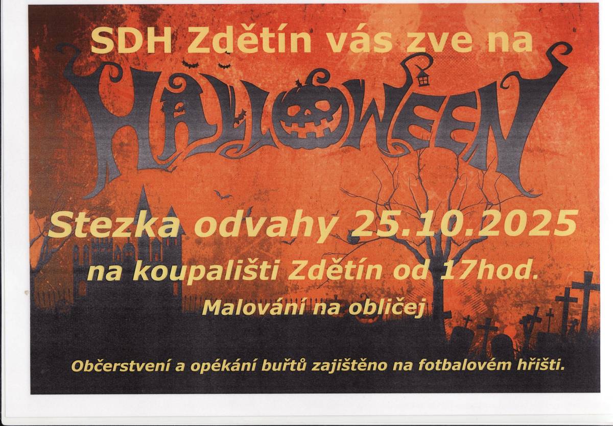 SDH Zdětín Vás srdečně zve na Stezku odvahy, která se uskuteční 25. 10. 2025 od 17 hodin na koupališti ve Zdětíně. Těšit se můžete na malování na obličej, občerstvení a opékání buřtů.