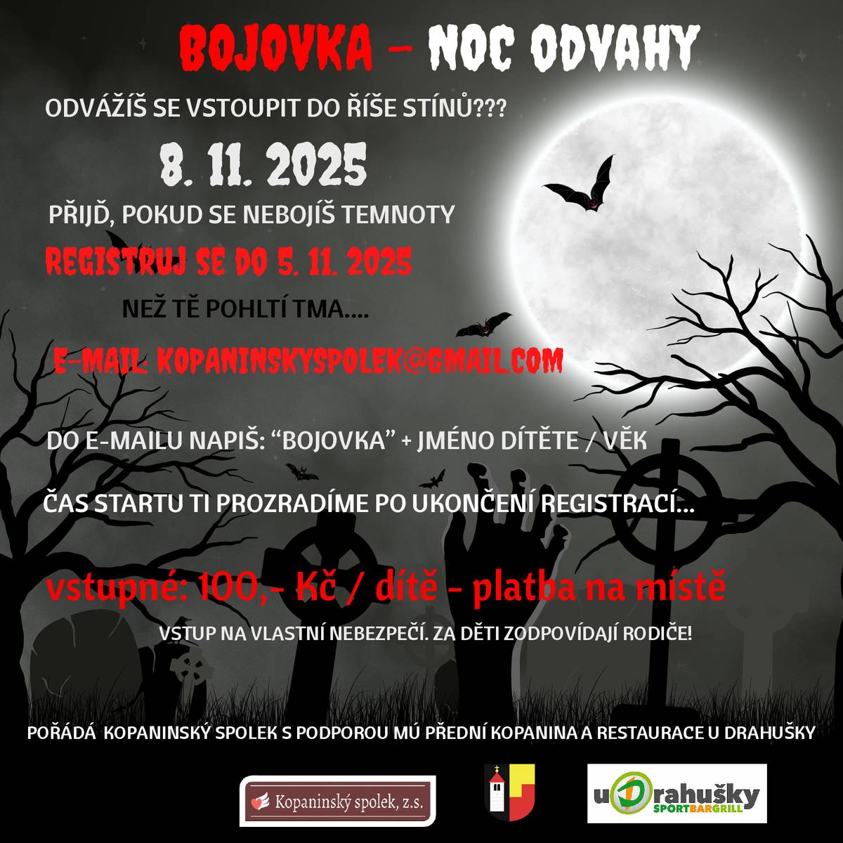 Kopaninský spolek pořádá 08.11.2025 bojovku pro děti. Registrace do 05.11.2025 na e-mail: kopaninskyspolek@gmail.com Do e-mailu napsat ,, Bojovka" + jméno a věk dítěte. Čas startu se dozvíte po ukončení registrací. Vstupné 100,- / dítě na místě.