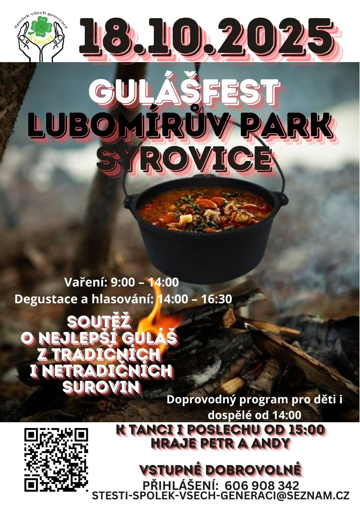 Štěstí - Spolek všech generací vás srdečně zve v sobotu 18. 10. 2025 na Gulášfest - soutěž o nejlepší guláš z tradičních i netradičních surovin do parku v Syrovicích.