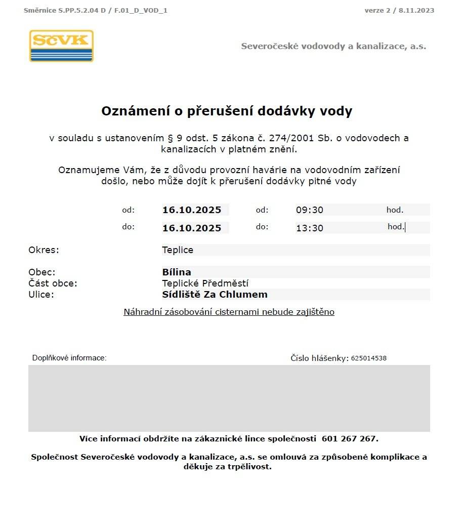 Vážení občané,      upozorňujeme, že ve čtvrtek 16. října může dojít do cca 13:30 hodin k přerušení dodávky vody v ulici:  - Za Chlumem 777-784 Důvodem je provozní havárie na vodovodním zařízení.