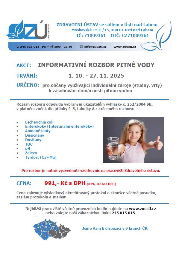 V rámci služeb Zdravotní Ústav se sídlem v Ústí nad Labem (zřizovatelem je Ministerstvo Zdravotnictví ČR) nabízí nyní pro soukromé osoby informativní rozbor vody za velmi výhodnou cenu.