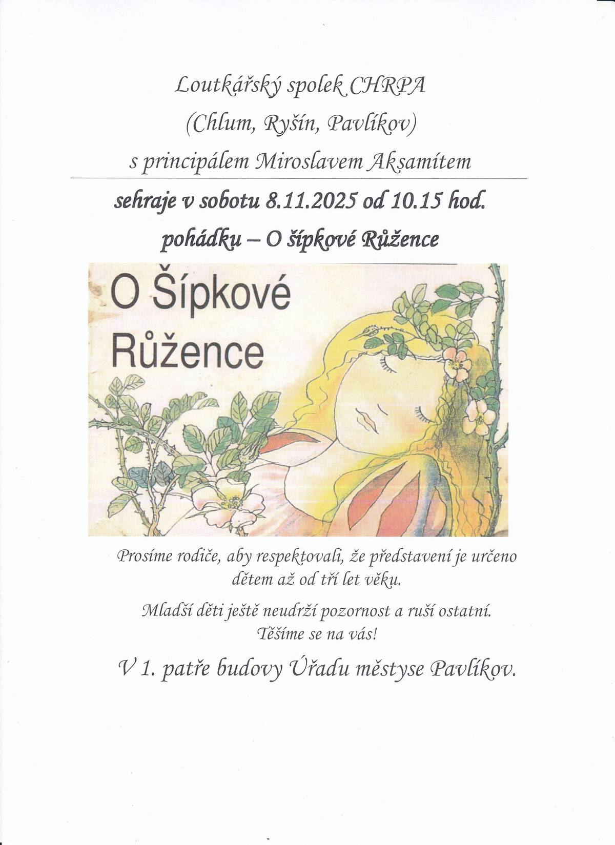 Loutkářský spolek CHRPA Vás zve na loutkové divadlo "O šípkové Růžence", v sobotu 8.11. 2025 od 10:15. v budově úřadu městyse Pavlíkov.