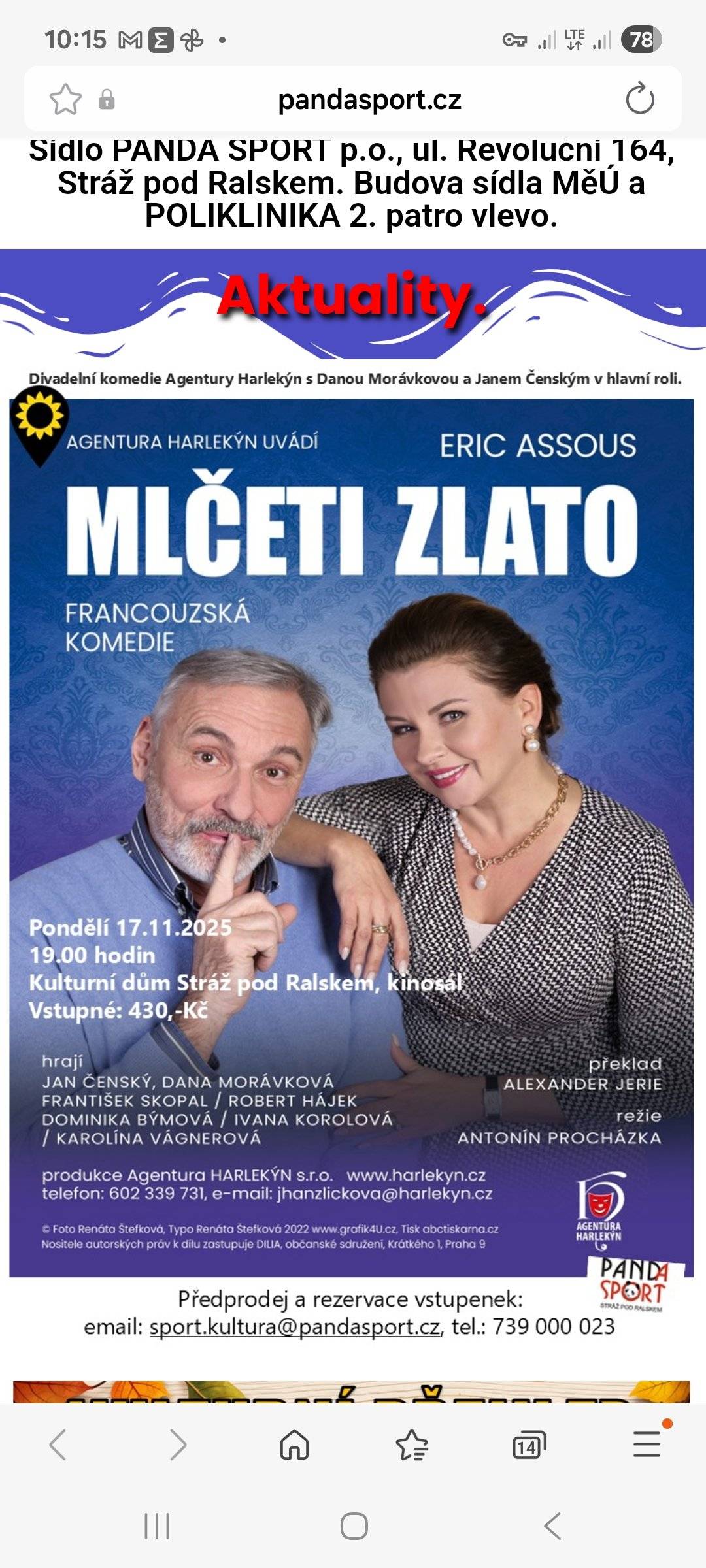 Nabízíme vstupenky na divadelní představení Mlčeti zlato ve Stráži pod Ralskem 17.11.2025 od 19.00. Obec hradí 230 Kč a zájemce 200Kč/lístek.  Hrají Jan Čenský a Dana Morávková+další.