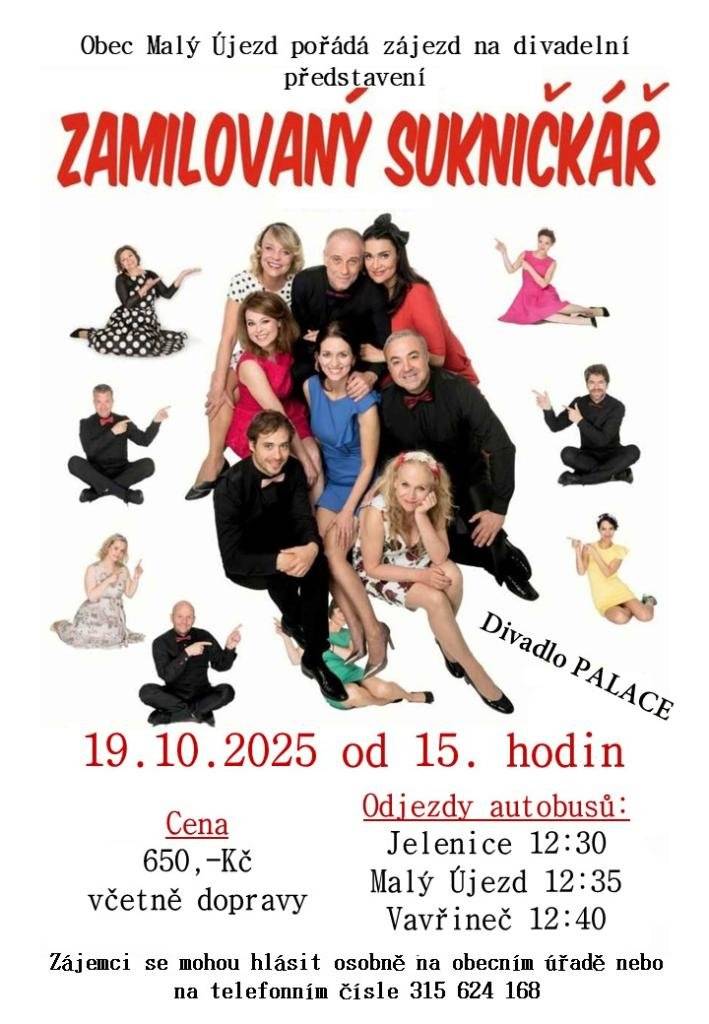 Posledních 6 volných lístků Posledních 6 volných lístků na divadelní představení ZAMILOVANÝ SUKNIČKÁŘ. Zájemci se mohou hlásit na OÚ Malý Újezd