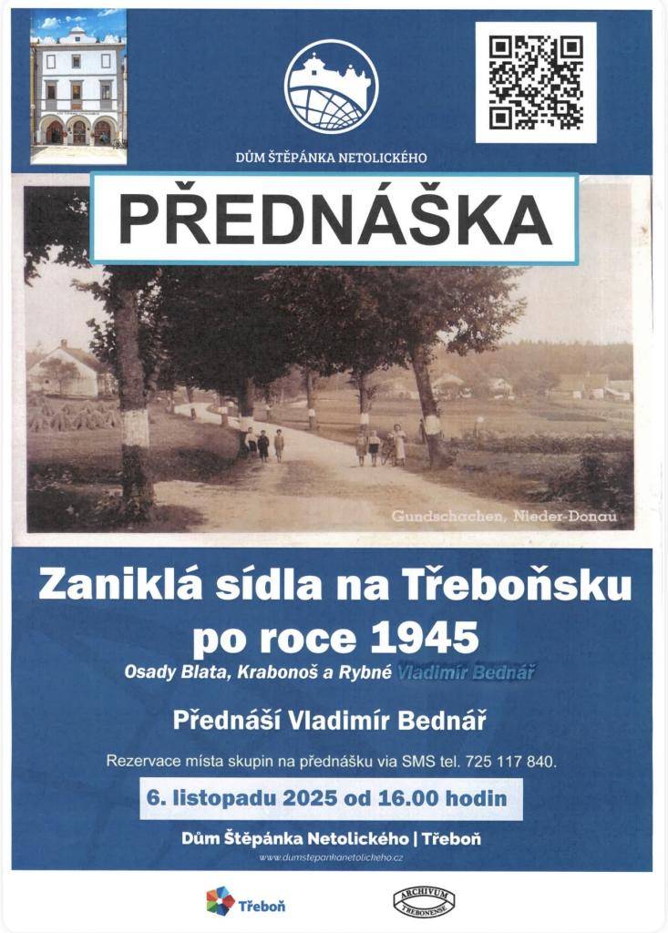 Dům Štěpánka Netolického vás zve na přednášku na téma Zaniklá sídla na Třeboňsku po roce 1945 (osada Blata, Krabonoš a Rybné). Akce se bude konat 6. listopadu od 16:00 v Domě Štěpánka Netolického.  Přednášet bude pan Vladimír Bednář.   Všichni jste srdečně zváni!