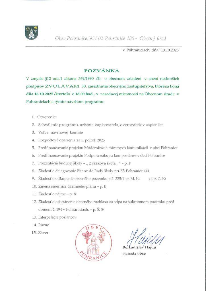 Pozývame Vás na 30-te zasadnutie Obecného zastupiteľstva, ktoré sa koná 16.10.2025 o 18:00 hod., v zasadacej miestnosti Obecného úradu.   Srdečne Vás pozývame