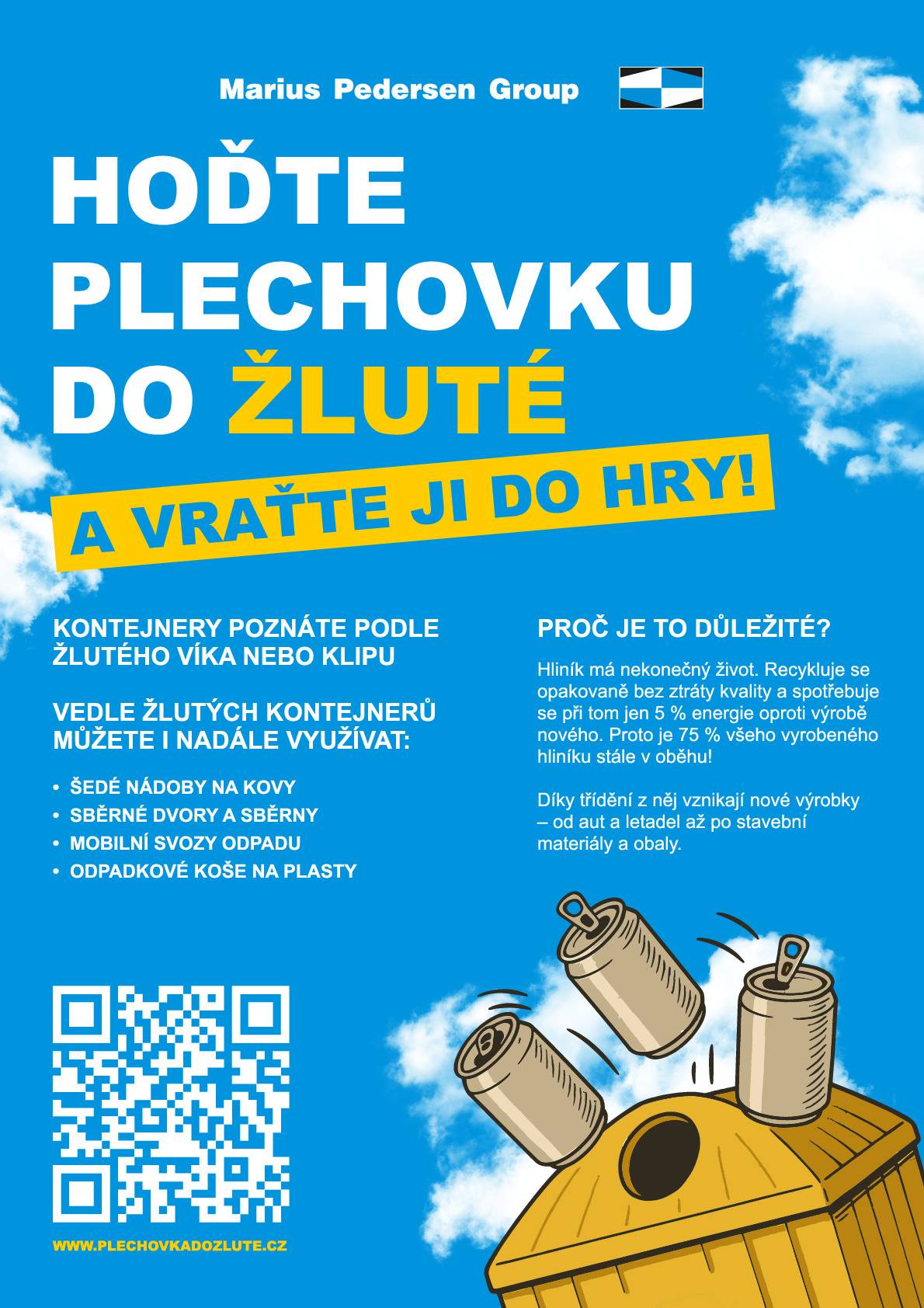 QR kód na plakátu-https://www.plechovkadozlute.cz, kde naleznete podrobné informace o správném třídění plechovek, recyklaci hliníku a odpovědi na nejčastější dotazy. Stránka je přehledná, obsahuje praktické návody, vysvětlení i zajímavosti o recyklaci.
