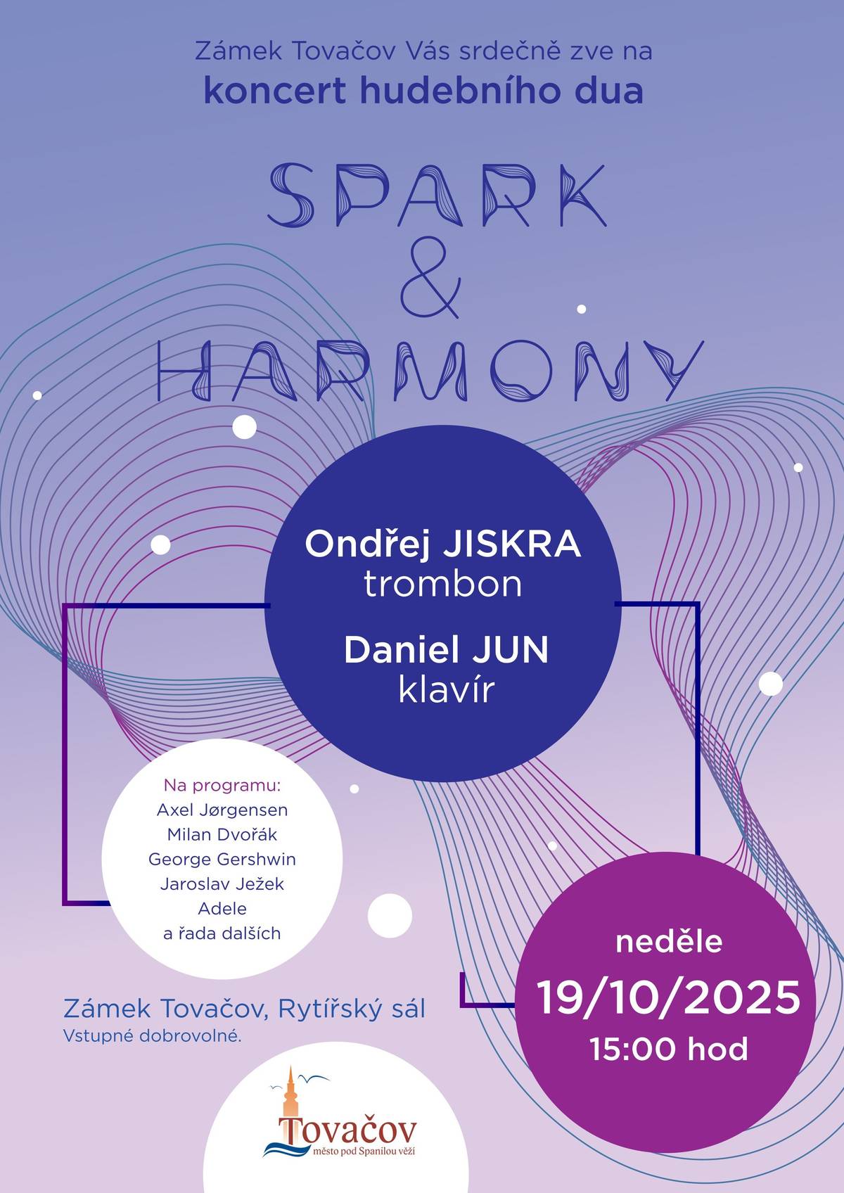 Zveme vás v neděli 19.10. v 15h na koncert hudebního dua Ondřej Jiskra - trombon a Daniel Jun - klavír, koncert se konná v Rytířském sále , na zámku v Tovačově.