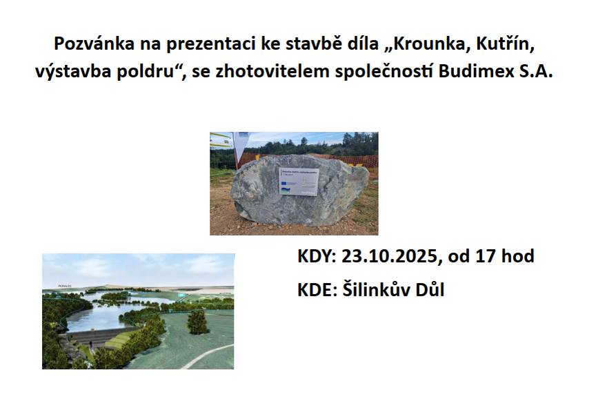 Ve čtvrtek 23.10.,od 17 hod v Šilinkově dole u pana Saláška, se bude konat prezentace se zhotovitelem,ke stavbě díla "Krounka,Kutřín,výstavba poldru".