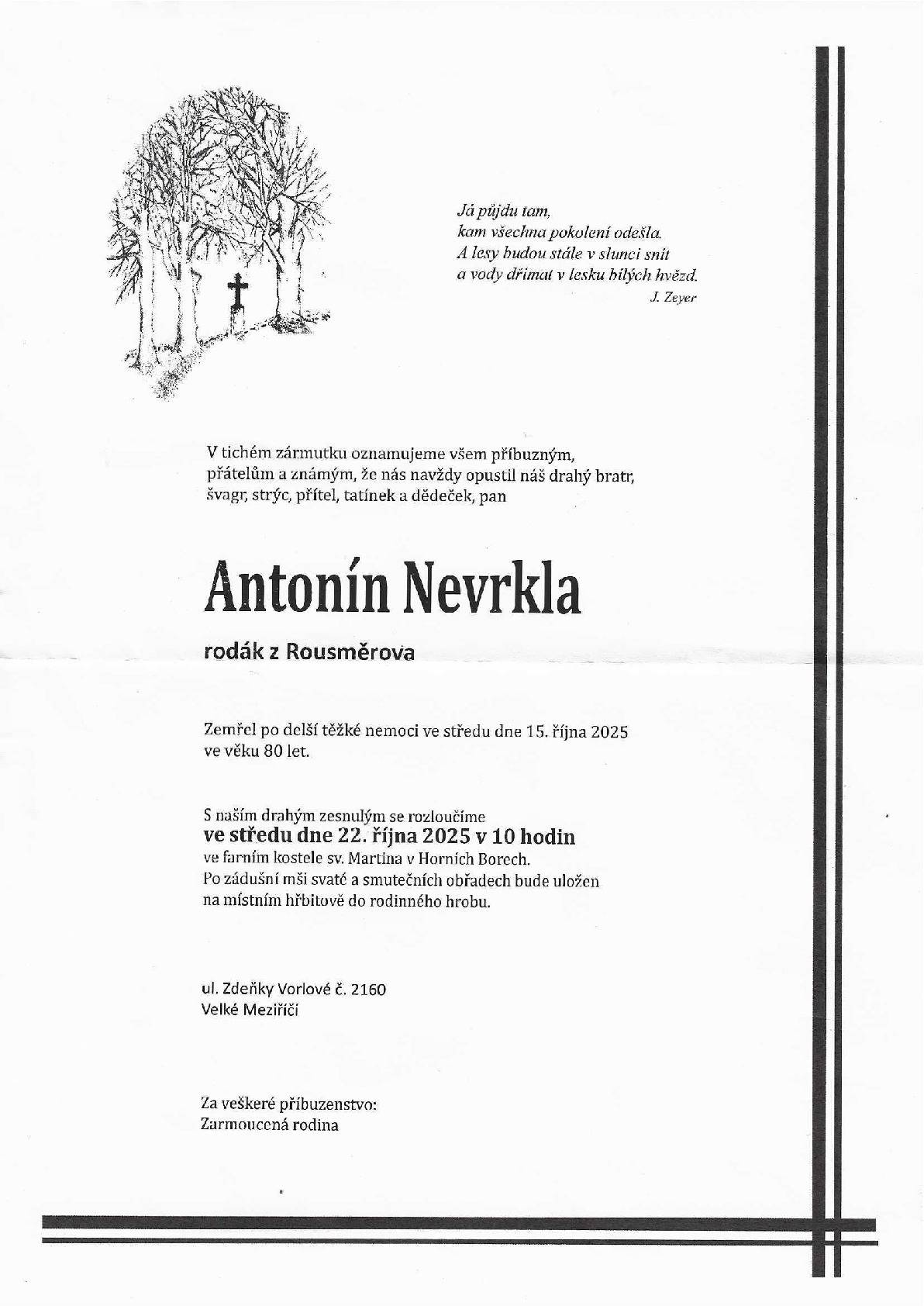 Smuteční oznámení - Antonín Nevrkla rodák z Rousměrova. Rozloučení se uskuteční ve středu 22.října 2025 v 10:hodin ve farním kostele sv.Martina v Horních  Borech.