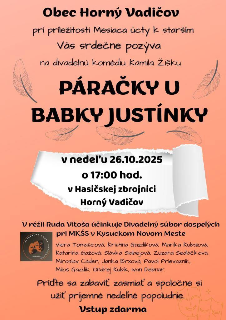 V nedeľu 26.10.2025 o 17:00 hod. v Hasičskej zbrojnici bude Divadlo venované našim seniorom s názvom ,,Páračky u babky Justínky"