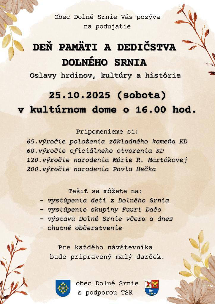 Spoločne si pripomenieme významné výročia našej obce aj osobností, ktoré sa s ňou spájajú.   Uskutoční sa v sobotu 25.10.2025 o 16.00 hod. v kultúrnom dome.