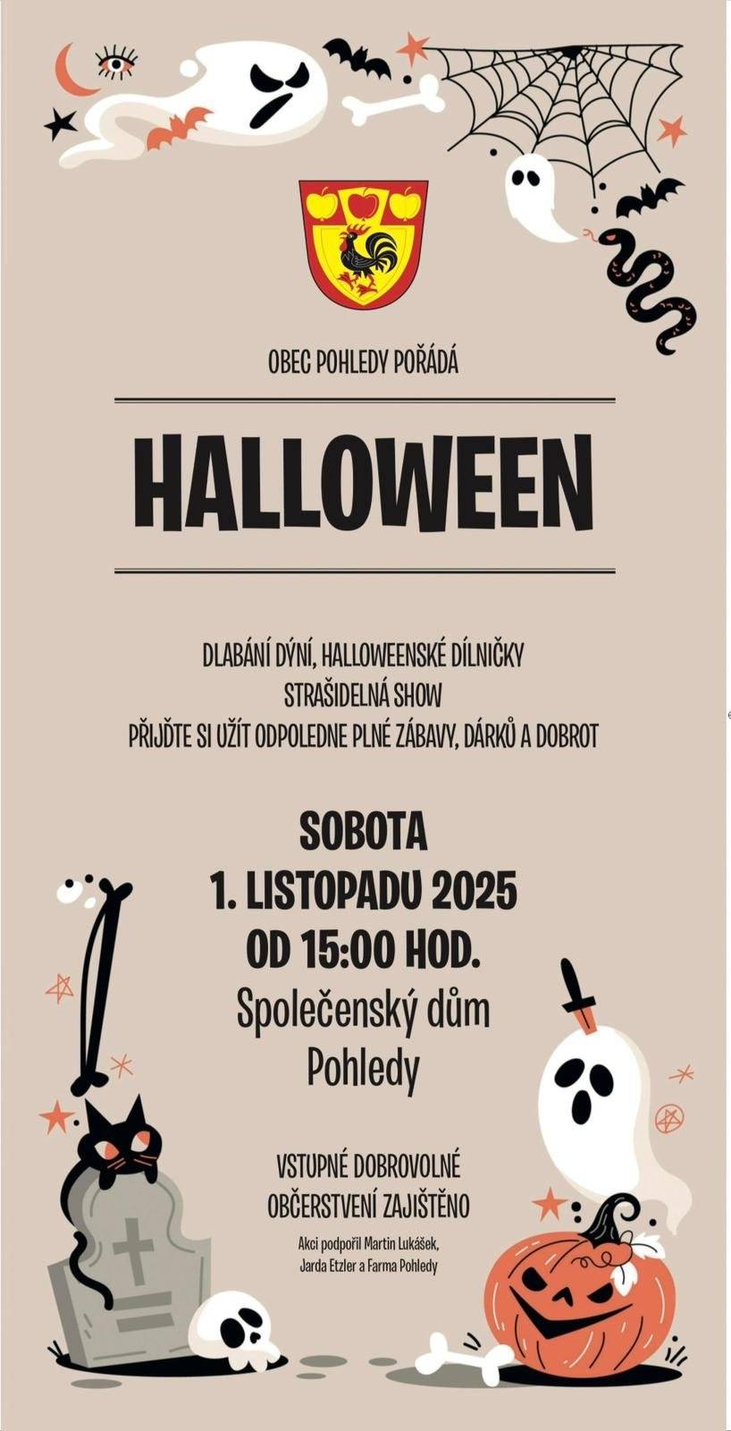 🕸️🎃 POZVÁNKA NA HALLOWEEN VE SPOLEČENSKÉM DOMĚ POHLEDY 🎃🕸️ Milí malí i velcí strašidláci, přijďte s námi oslavit Halloween a užít si odpoledne plné zábavy, kouzel a dýňového světla! 🕷 Kdy: Sobota 1. listopadu 2025 od 15:00 hod. 🕸 Kde: Společenský dům Pohledy 🧙♀️ Na co se můžete těšit: 🎃 Dlabání dýní 🕸 Halloweenské dílničky 👻 Strašidelná show 🍪 Lahodné občerstvení ☕ Na zahřátí čaj pro dospělé a horký punč Přijďte v kostýmu, s dobrou náladou a odvahou – strašidla už se těší! 👀 Těšíme se na vás! Vaše halloweenská parta ze Společenského domu Pohledy