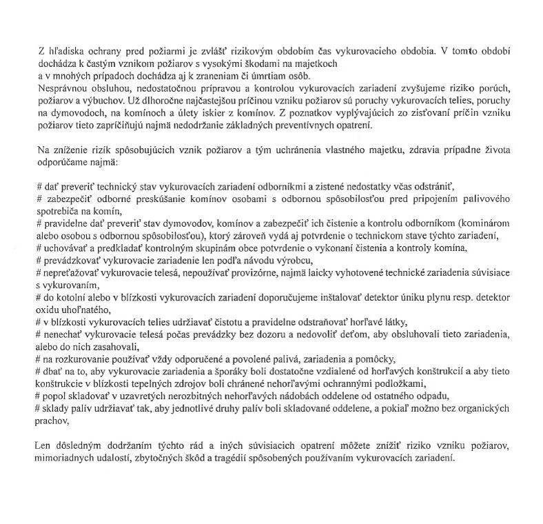 V období vykurovania je dôležité venovať pozornosť prevencii požiarov. Odporúčame preveriť technický stav vykurovacích zariadení a dodržiavať preventívne opatrenia na ochranu majetku a zdravia.