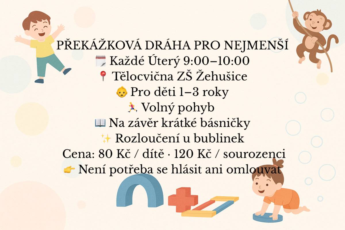 Každé úterý od 9:00 do 10:00 se v tělocvičně ZŠ Žehušice koná překážková dráha pro nejmenší. Akce je určena dětem ve věku 1-3 roky a zahrnuje volný pohyb, což je skvělá příležitost pro rozvoj motorických dovedností a zábavu.