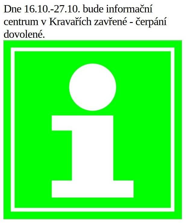 Infocentrum v Kravařích je v termínu 16. - 27.10.2025 uzavřeno z důvodu čerpání dovolené. Děkujeme za pochopení.