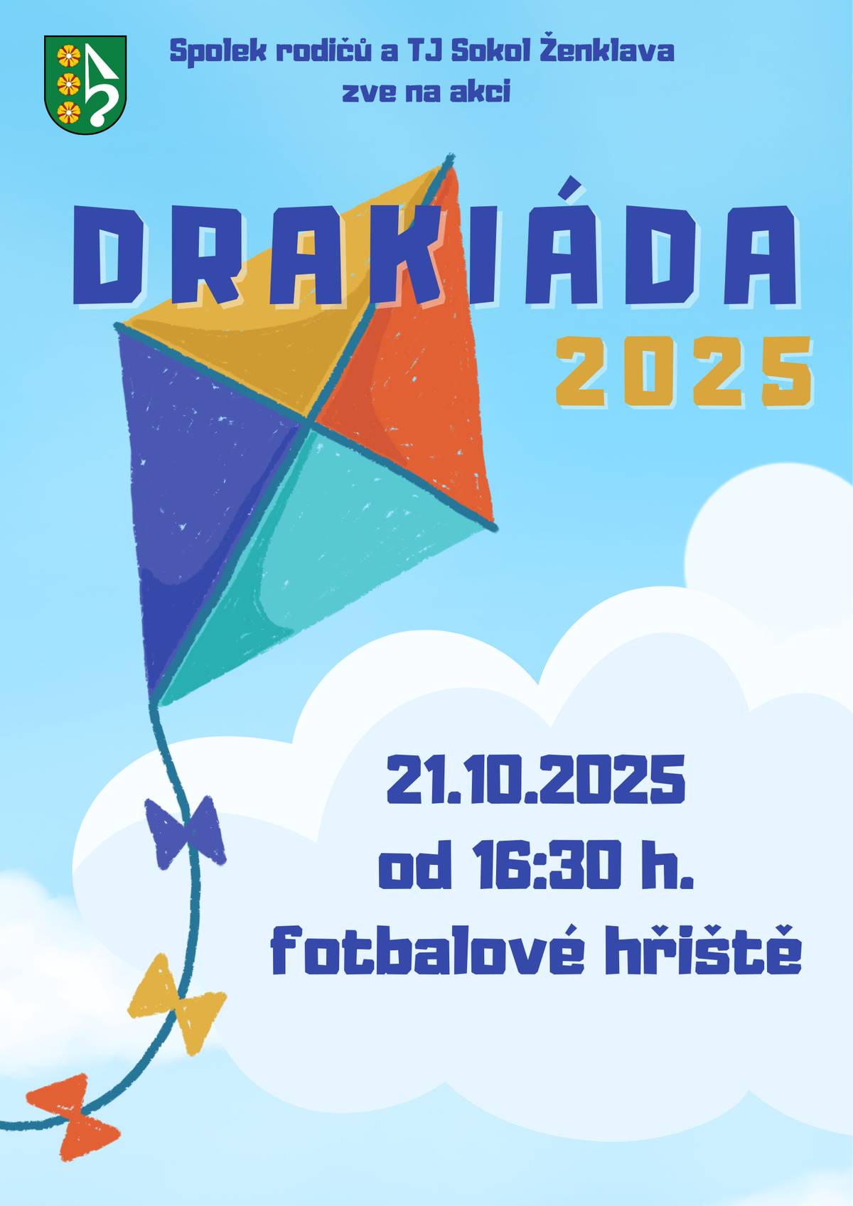 Spolek rodičů a TJ Sokol Ženklava vás srdečně zvou na tradiční podzimní DRAKIÁDU. 🪁 V úterý 21. 10. 2025  od 16:30 hodin na fotbalovém hřišti v Ženklavě. Přijďte si užít odpoledne plné barevných draků na obloze.