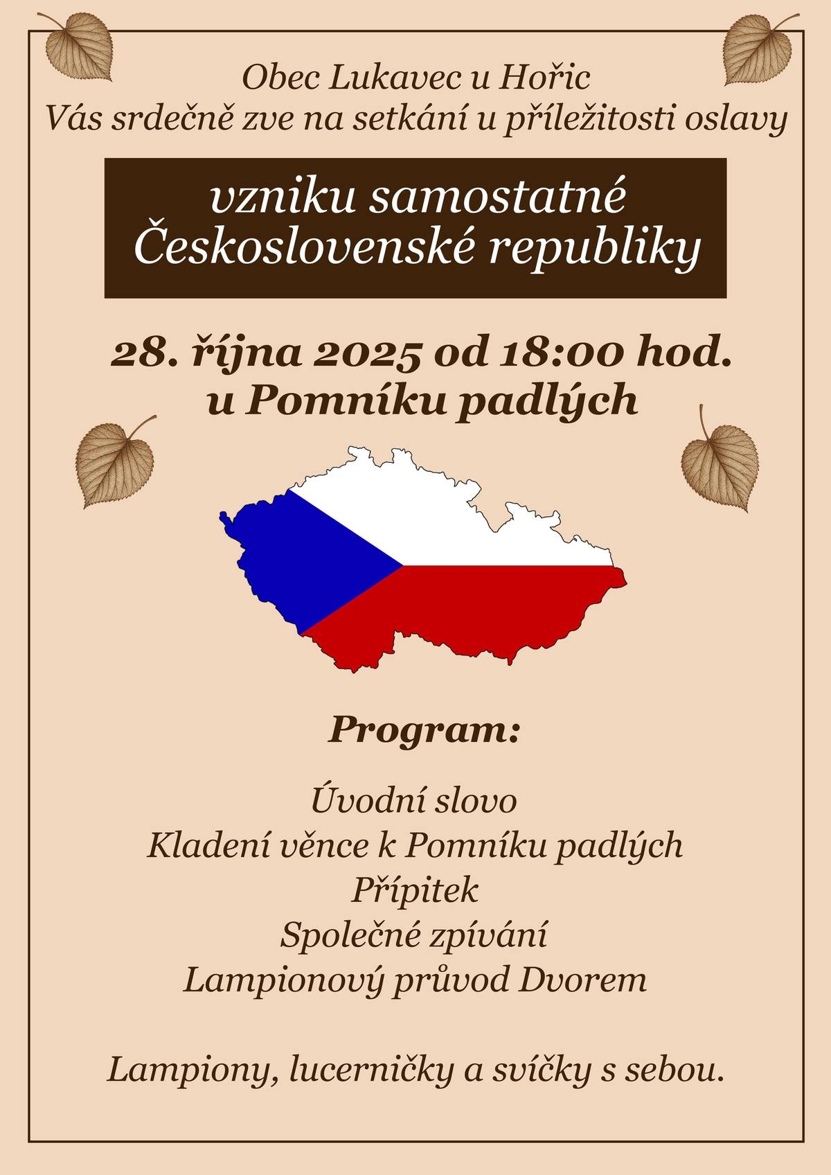 Obec Lukavec Vás zve u příležitosti oslavy vzniku samostatné Československé republiky  dne 28.10.  2025 od 18 hodin k Pomníku  padlých v Lukavci.