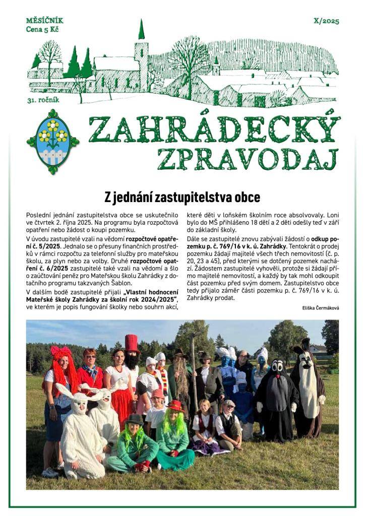 V říjnovém zpravodaji přinášíme aktuální informace o jednání zastupitelstva, výsledky voleb za naši obec nebo ohlédnutí za děním v MŠ a Spolku žen Zahrádky. Připomínáme si také 25 let od řezbářského sympozia a nechybí ani praktické informace a společenská kronika.