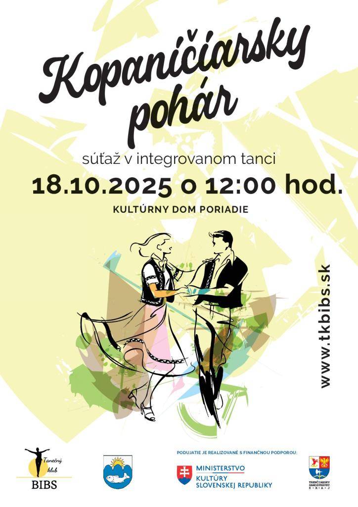 Tanečný klub BIBS vás srdečne pozýva na súťaž v integrovanom spoločenskom tanci s názvom Kopaničiarsky pohár 2025, ktorá sa uskutoční v sobotu 18. októbra 2025 od 12.00 h v Kultúrnom dome na Poriadí.