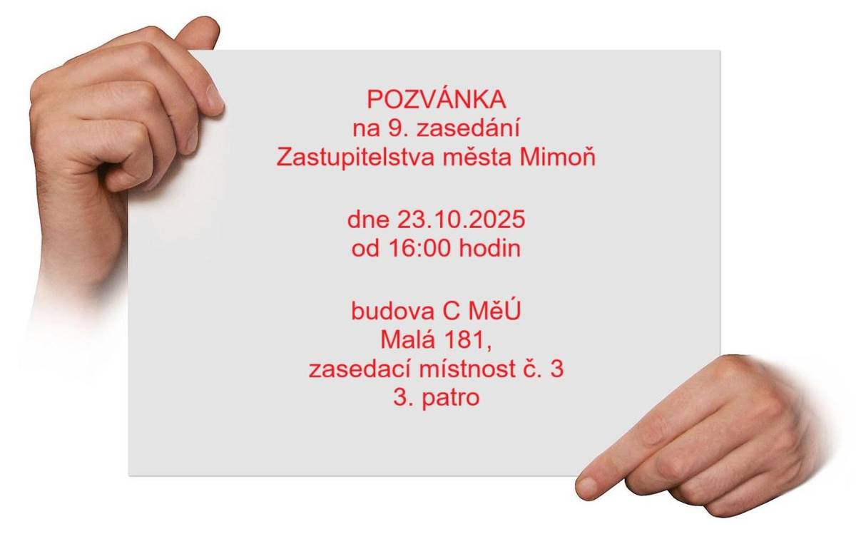 Město Mimoň tímto zve všechny občany na 9. schůzi zastupitelstva, která se koná 23. října 2025 od 16:00 hodin v zasedací místnosti č. 3 na adrese Malá 181, budova C.