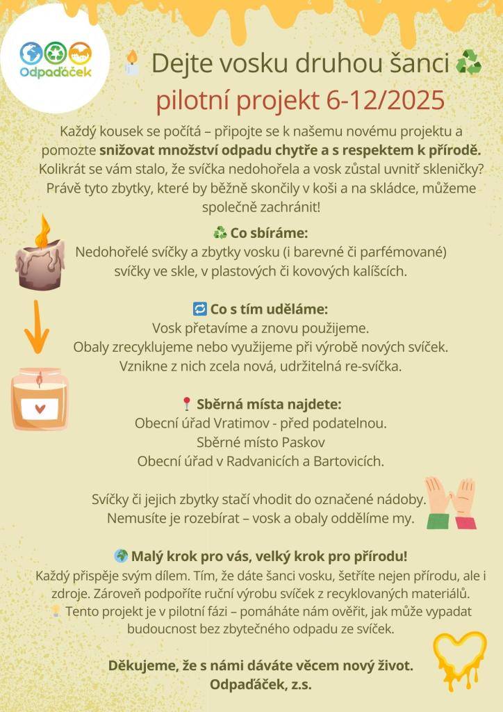 Přineste nedohořelé svíčky a  zbytky vosku na sběrné místo v Paskově, zapojíte se tak do nového projektu a pomůžete snížit množství odpadu!