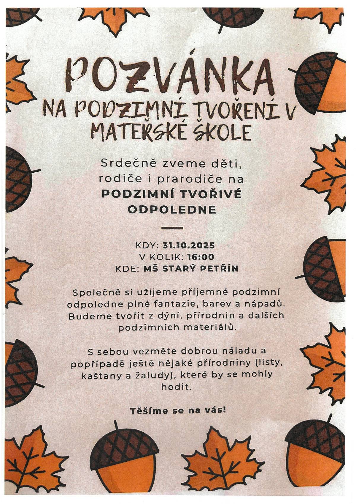 Srdečně zveme děti, rodiče a prarodiče na podzimní tvořivé odpoledne v MŠ Starý Petřín dne 31.10.2025 v 16:00 hod..
