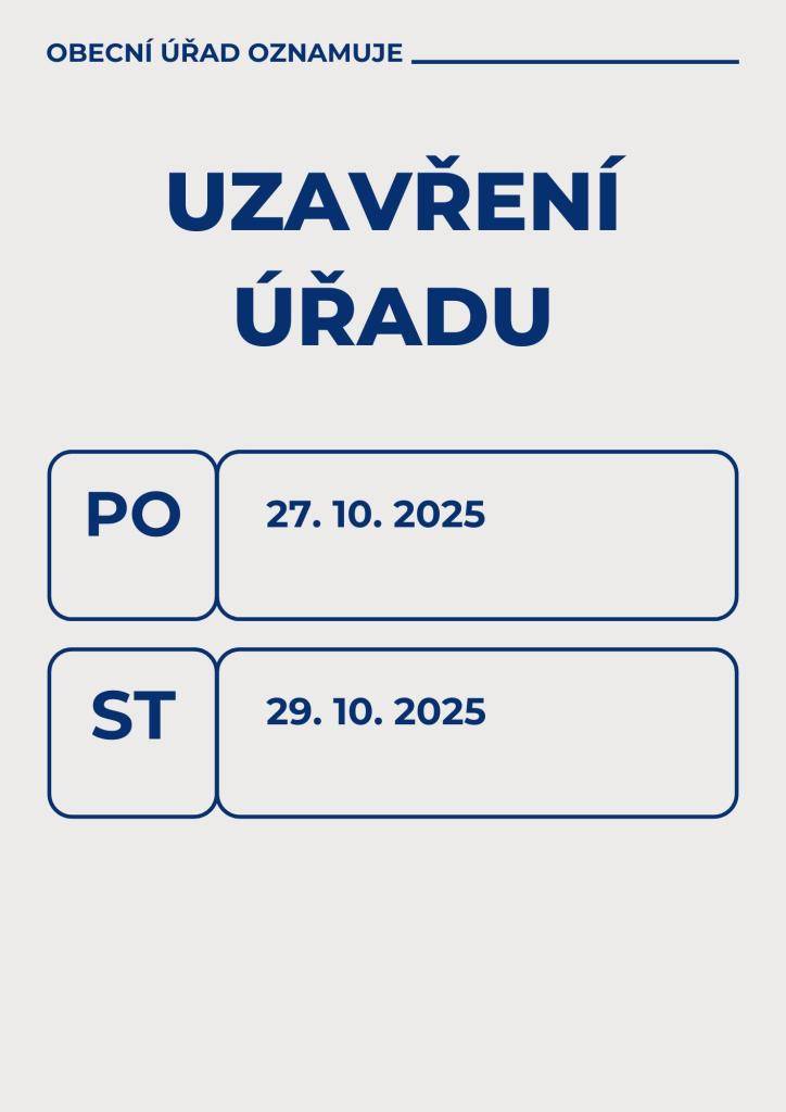 V pondělí 27. 10. a ve středu 29. 10. 2025 bude obecní úřad uzavřen.