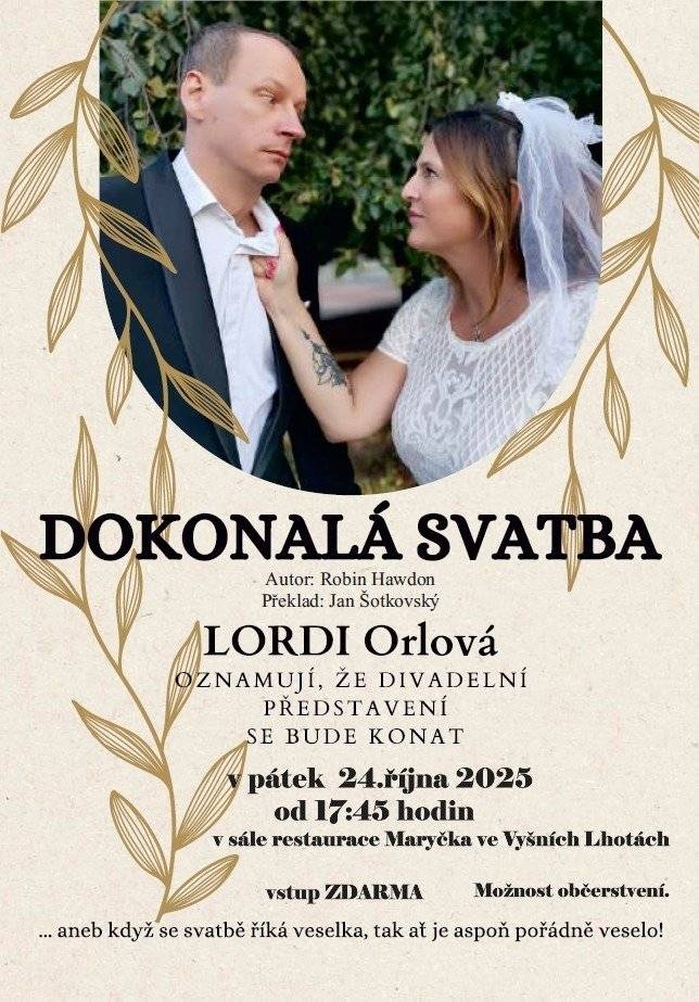 Obec Vyšní Lhoty zve všechny na páteční divadlo - viz plakát v příloze.