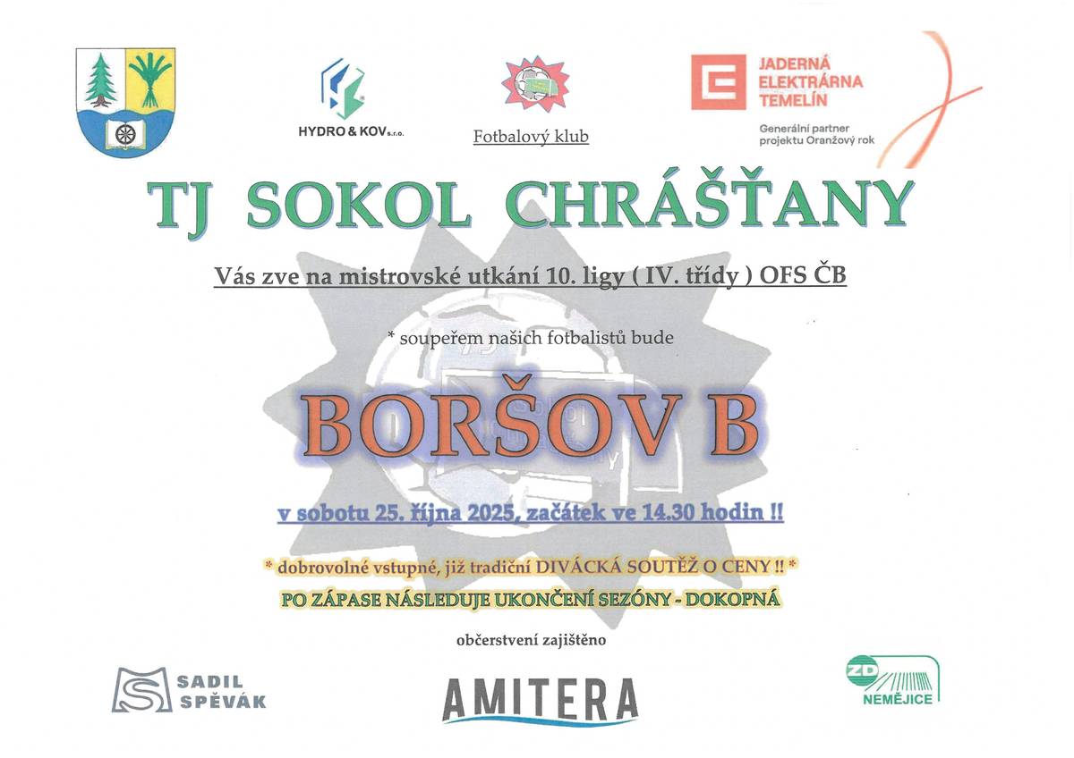 TJ SOKOL CHRÁŠŤANY "A" srdečně zve na mistrovské utkání 10.ligy, které se odehraje v sobotu 25.10.2025 od 14:30 hod. na hřišti v Chrášťanech. Soupeřem bude BORŠOV B.