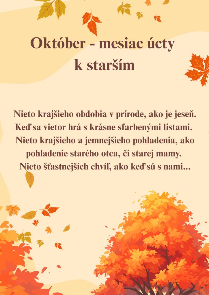 Milí seniori,  pri príležitosti Mesiaca úcty k starším Vám chceme popriať pokoj, zdravie, lásku... Ďakujeme za všetky životné múdrosti,  ktoré ste získali vašim životom a naďalej ich odovzdávajte mladším generáciám.