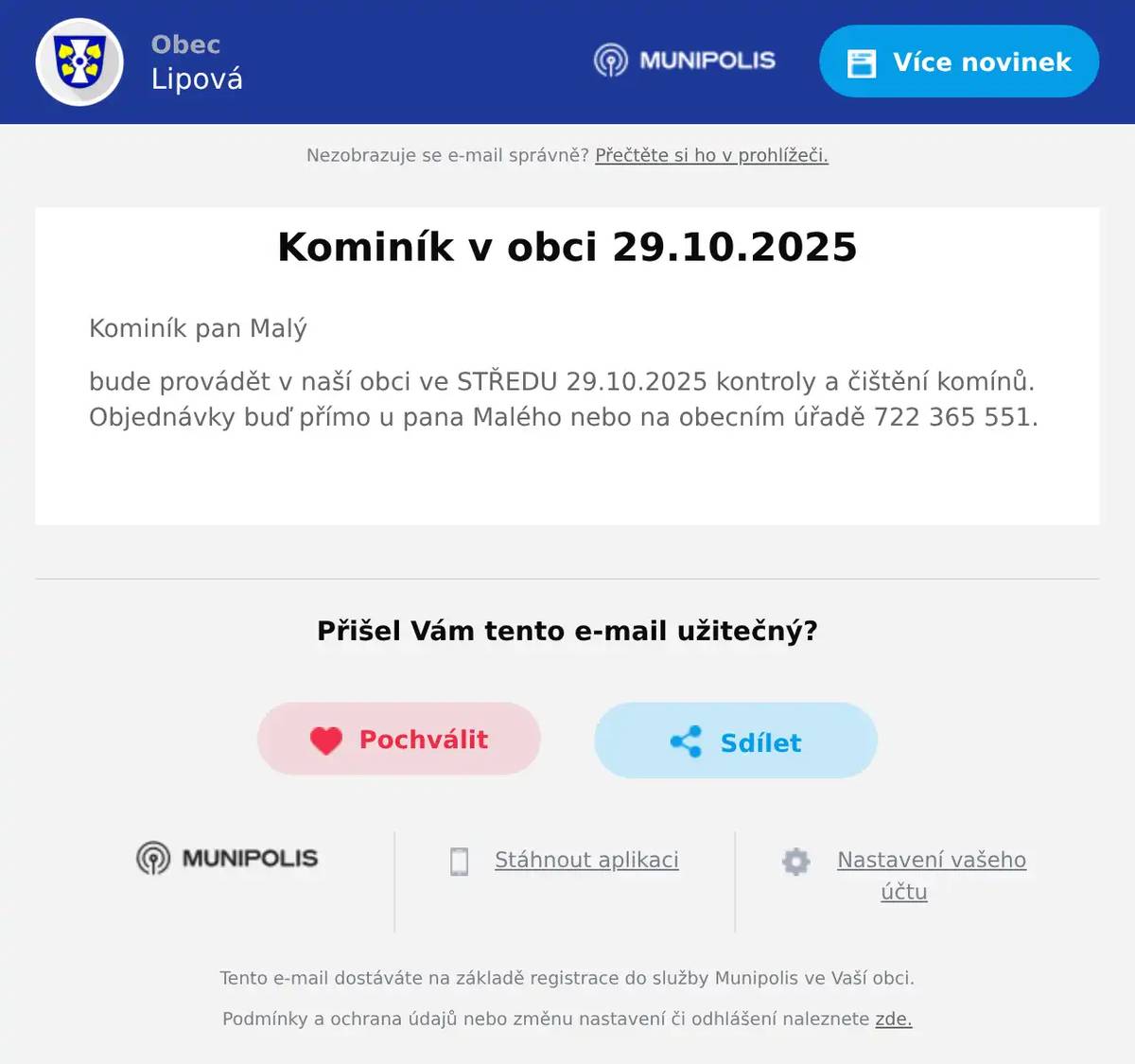 Kominík pan Malý bude provádět v naší obci ve STŘEDU 29.10.2025 kontroly a čištění komínů. Objednávky buď přímo u pana Malého nebo na obecním úřadě 722 365 551. 