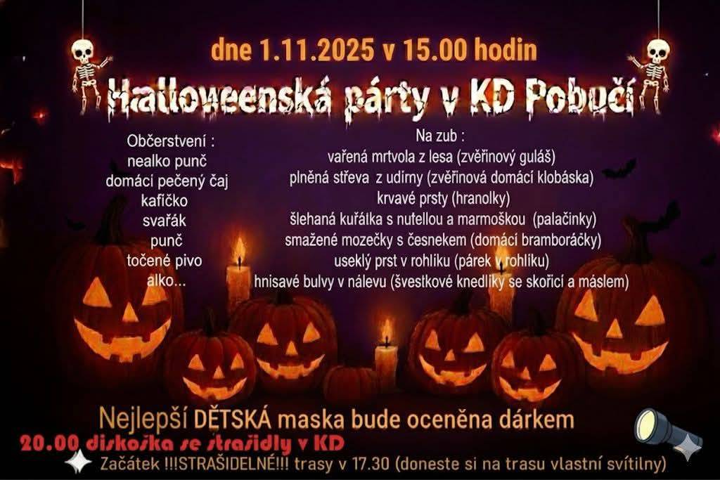 KD Pobučí 1.11.2025 v 15.hodin  - Začátek Strašidelné trasy v 17:30  - Diskotéka se strašidly od 20:00  Bohaté stylové občerstvení  Nejlepší dětská maska oceněna dárkem