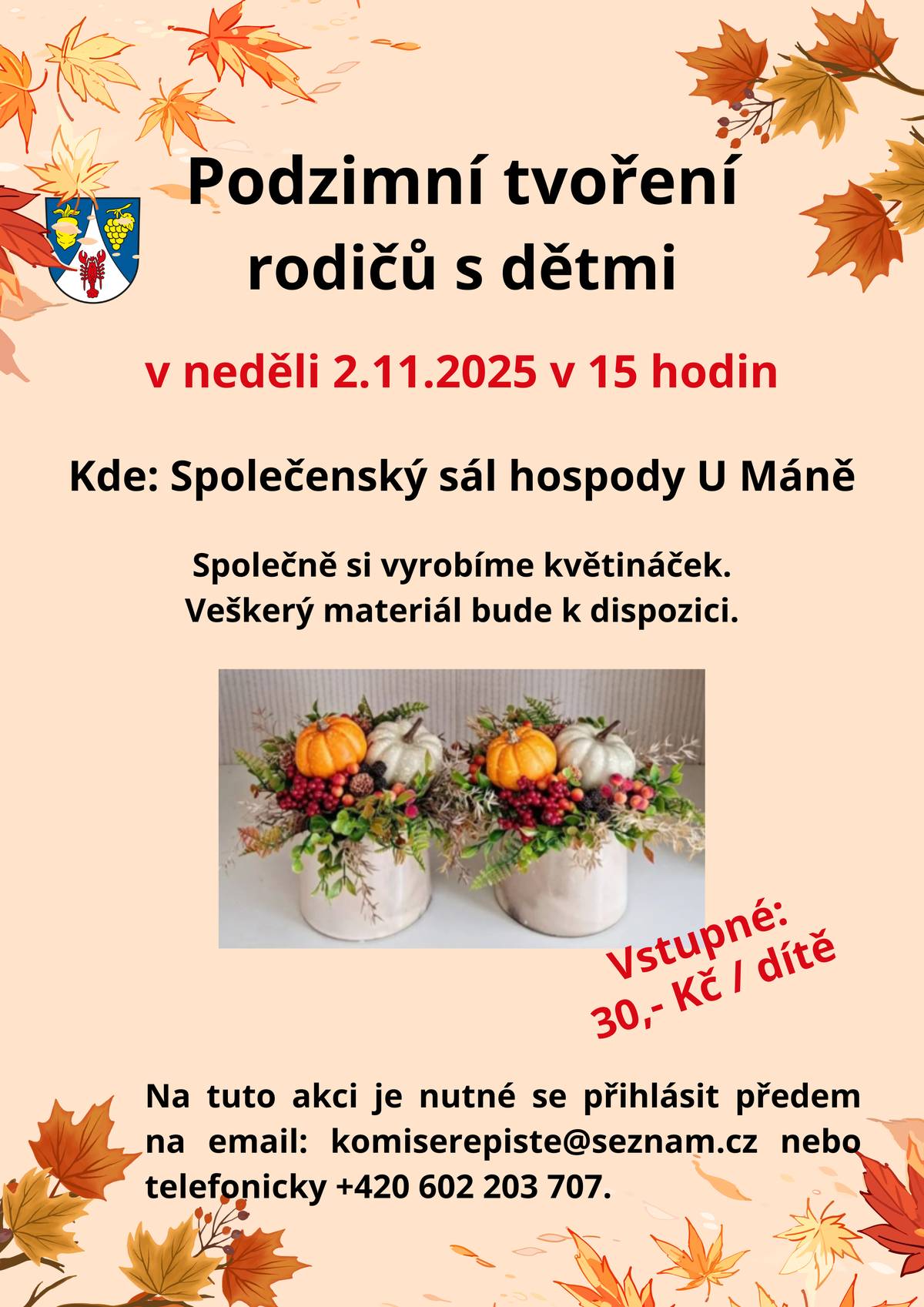 🌻 Podzimní tvoření rodičů s dětmi 🍁 Přijďte si společně s dětmi užít podzimní atmosféru a odnést si domů krásnou dekoraci! 🍂 🗓 Neděle 2. listopadu 2025 📍 Společenský sál obecní hospody U Máně, Řepiště 🕒 Začátek v 15:00 hodin Děti si vytvoří vlastní květináček s podzimními dekoracemi. Veškerý materiál, včetně květináče, bude připraven na místě. 🌼 💰 Vstupní poplatek: 30 Kč / dítě (v ceně je květináč a vše potřebné k tvoření) 📩 Přihlášky předem – prosíme o registraci e-mailem komiserepiste@seznam.cz nebo telefonicky +420 602 203 707. Těší se na Vás sportovní a kulturní komise