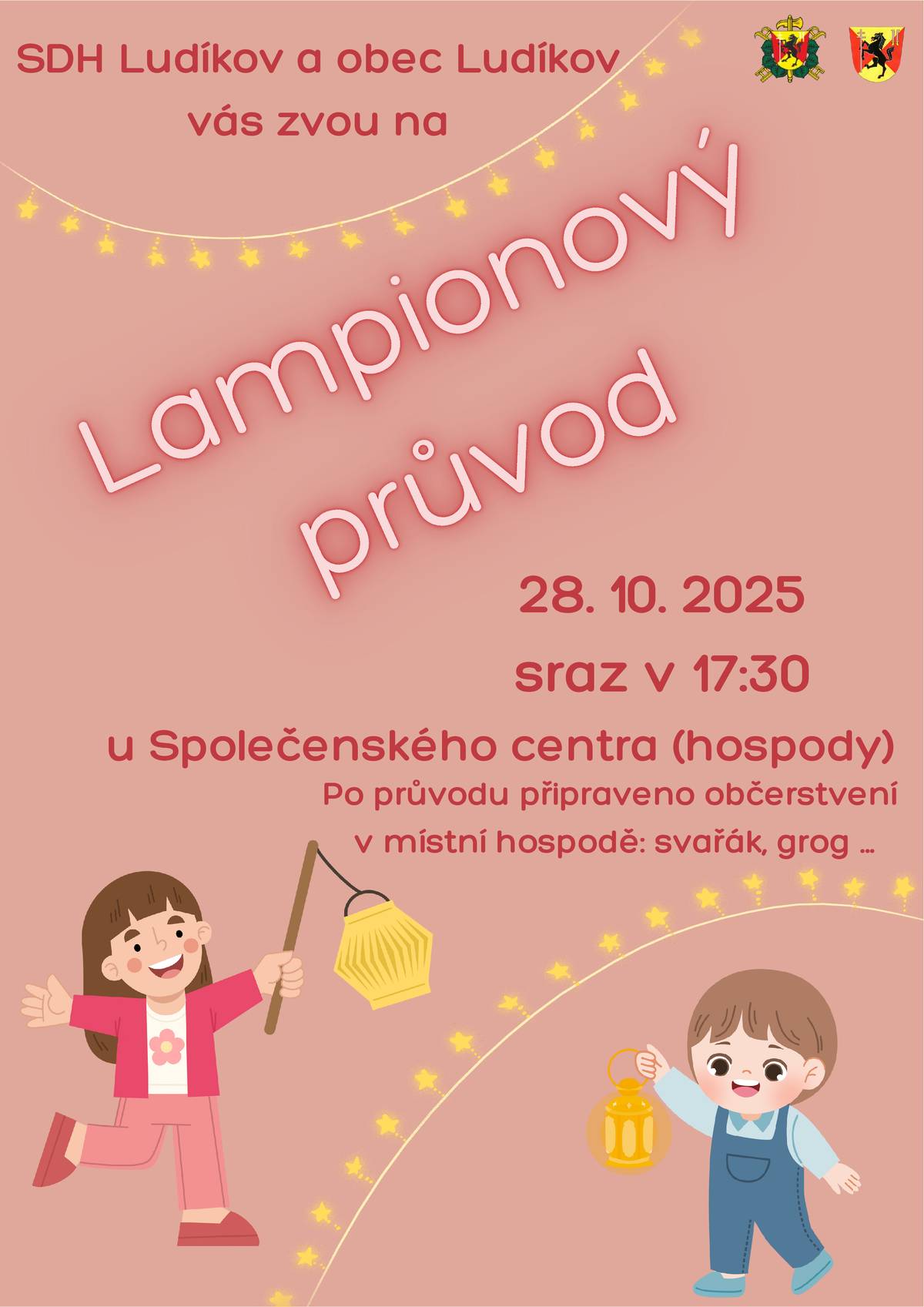 SDH Ludíkov a obec Ludíkov Vás zvou na LAMPIONOVÝ PRŮVOD. Sraz účastníků je v úterý 28.10.2025 v 17:30 h u společenského centra (Hasičské hospody). Po průvodu bude připraveno občerstvení v Hasičské hospodě: čaj, svařené víno, grog, ... Všichni jste srdečně zváni.