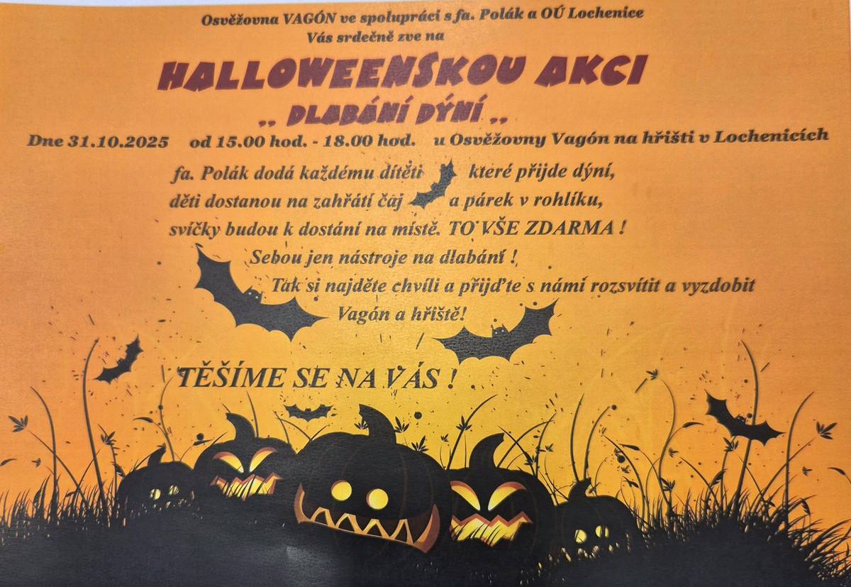 31.10.2025 od 15,00-18,00 u Osvěžovny Vagón na hřišti v Lochenicích. Akci pořádá Osvěžovna Vagón a farma Polák.
