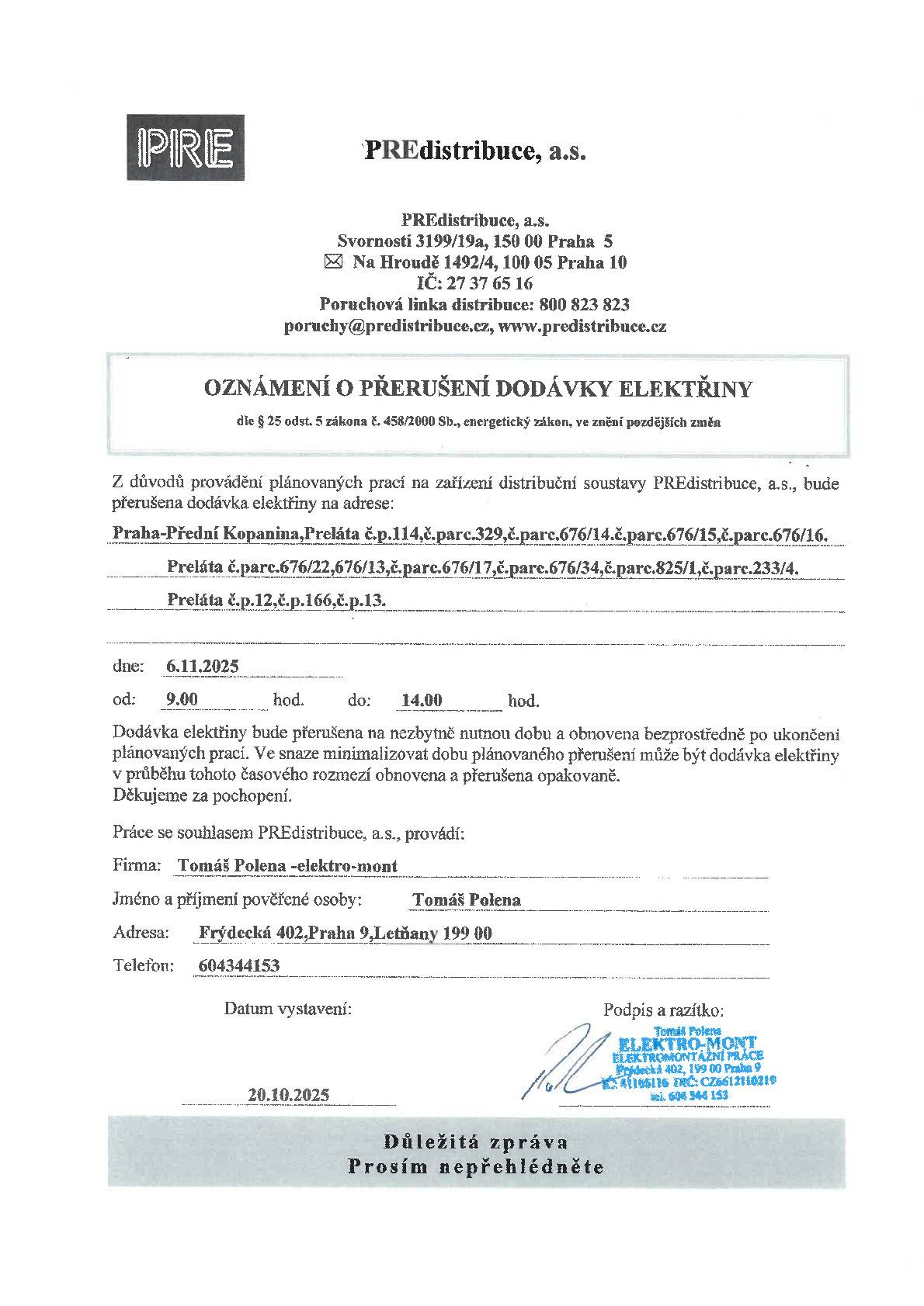 Přerušení dodávky elektřiny v ul. Preláta dne 06.11.2025 od 09:00 - 14:00 hod.  Bližší informace níže.