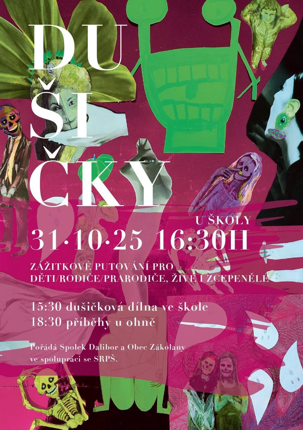 Buenas noches, drazí a vzácní rodiče a sousedé! Čas, jak ho známe, ubíhá a nese nás nezadržitelně vpřed. Anebo se čas otáčí v kruhu a naplňuje mýtus o věčném návratu bez začátku a konce? V jednotlivých kulturách je vnímán různě, ale všechny bez rozdílu slaví jeden magický okamžik v roce, kdy opravdu “nemáme čas”. Běh i kolo se zastaví, a minulé, současné, budoucí i věčné se může potkat. Jen jediný den v roce se otevírají brány do všech podsvětních říší, a je nám dovoleno do nich vstoupit, pozdravit své předky a bohy a spatřit záblesk toho, co nás přesahuje. Každá kultura má k této bráně svůj klíč, rituál, který ji otevírá. Vydejte se spolu s námi na pouť po sedmi zastaveních. Stanete se svědky odplutí vikingského náčelníka do Valhally, spatříte slovanský žárový obřad, pohřeb buddhistického mnicha či zažijete Día de los muertos, mexickou tradici, kterou nám letos pomůže představit Humberto z Mexika. Můžeme se společně bát, dojímat, truchlit ale také veselit, hodovat a vděčně vzpomínat.  Srdečně zveme na další ročník zákolanských DUŠIČEK v pátek 31.10. 2025. ✧ PROGRAM 15:30 dušičková dílna (malování dušičkových motivů na obličej aj.) v ZŠ tělocvičně 16:30 začátek pouti od ZŠ na Budeč 18.30 - 19:00 vyprávění dušičkových příběhů u ohně Budete potřebovat lucerničky, které chrání před zlými duchy. Po cestě najdete ohně, aby mrtvým, ale i živým duším nebyla zima. Ale doporučujeme se hlavně zahřát teplým oblečením i čajem do termosky! Akci pořádá spolek Dalibor ve spolupráci se SRPŠ a obcí Zákolany.