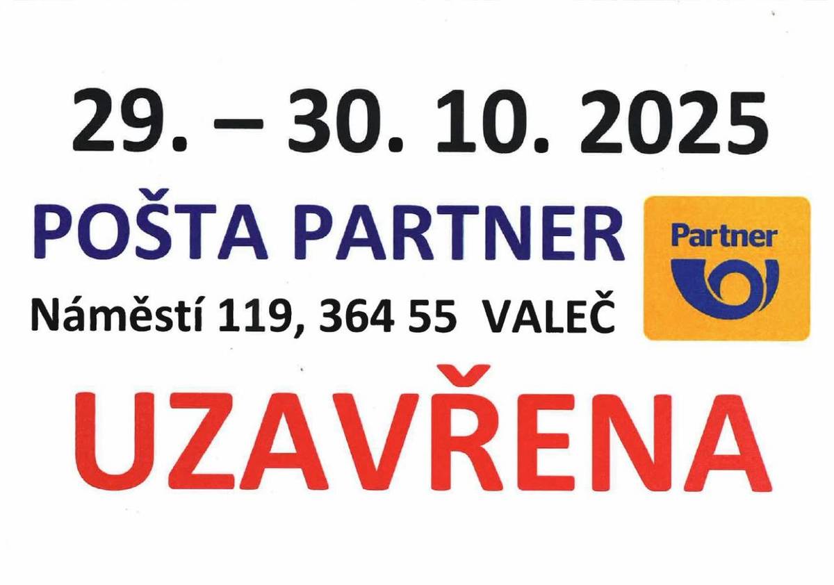 Ve dnech 29.10.- 30.10.2025 bude pošta Partner ve Valči uzavřena