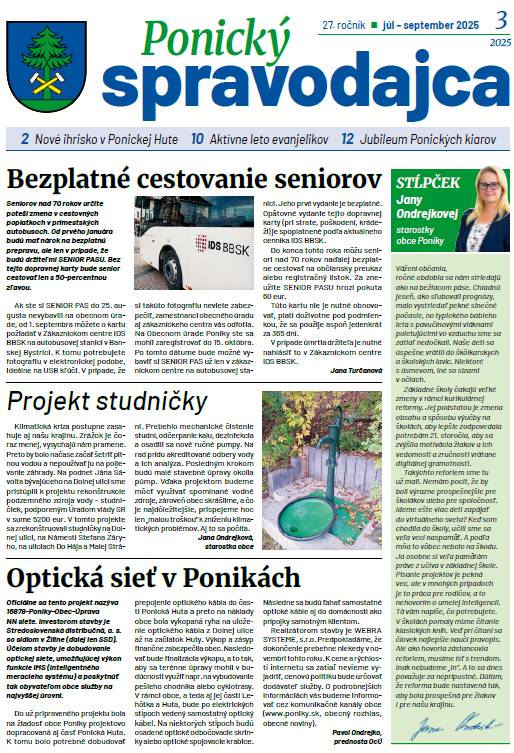 Prinášame Vám ďalšie číslo Ponického spravodajcu, ktorý je plný zaujímavých informácií  z diania v obci Poniky.