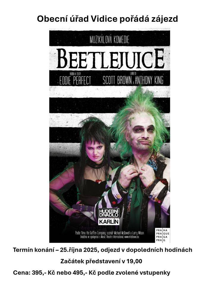 Obecní úřad Vidice pořádá dne 25. října 2025 zájezd do hudebního divadla Karlín na muzikálovou komedii BEETLEJUICE.