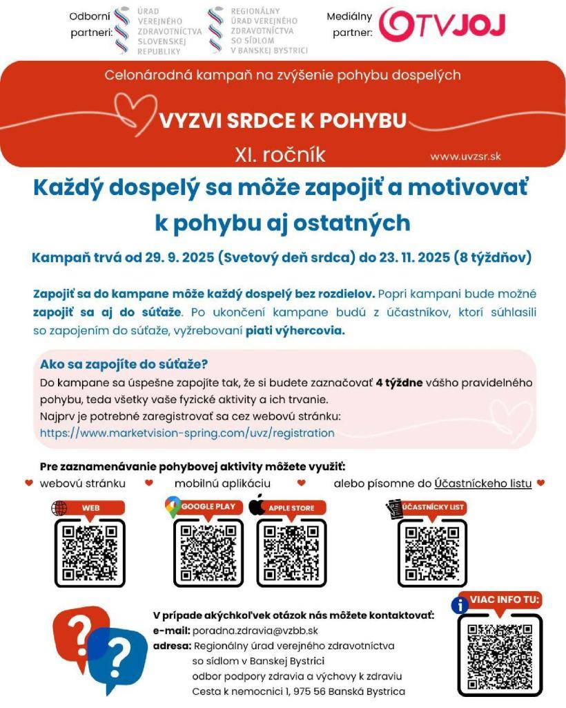 Úrad verejného zdravotníctva Slovenskej republiky, Regionálny úrad verejného zdravotníctva so sídlom v Banskej Bystrici vyhlasili pri príležitosti Svetového dňa srdca 29. 09. 2025 s trvaním do 23. 11. 2025 (8 týždňov) kampaň na zvýšenie pohybu dospelých VYZVI SRDCE K POHYBU.