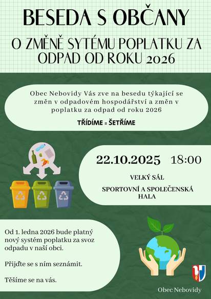 Co se dovíte? - Co nás k tomu vedlo - Jak jsme na tom byli s odpadem v roce 2024 - Nový poplatek - sazba, výpočet, příklady - Jak to bude v chatové oblasti - uzamčení kontejnerových hnízd, vydávání čipů, kolektivní rozpočet a další informace - čipování nádob - pozor - nové termíny čipování 13. a 27.11.2025. - Evidenční systém Nejste si jistí, jak to bude fungovat? Přijďte na besedu a dozvíte se všechny potřebné informace.
