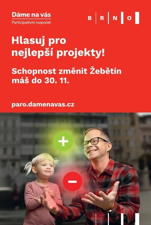 Je tu další ročník participativního rozpočtu Dáme na vás – a letos je ve hře hned 80 projektů z různých oblastí: doprava, zeleň, veřejný prostor, sport, zdraví, kultura, zábava nebo pomoc dětem, seniorům či zvířatům. Za Žebětín se do finálního hlasování dostal projekt Multifunkční sportoviště Brno-Žebětín, který má v plánu zrekonstruovat stávající herní plochy ve sportovním areálu. A pokud vás zajímá dění v celém městě, najdete tu i přes 30 projektů s celobrněnským dopadem! Jak to funguje Princip je jednoduchý: město dá peníze → obyvatelé navrhnou nápady → Brňané v listopadu hlasují, co se má uskutečnit. Na vítězné projekty je letos vyčleněno 35 milionů korun. Každý z nich může stát až 5 milionů, takže se jich zrealizuje minimálně sedm. Výstava projektů na Svoboďáku a Mendláku Chcete vidět všechny finálové návrhy? Mrkněte na paro.damenavas.cz nebo se projděte na náměstí Svobody, kde probíhá venkovní výstava od 27. října do 7. listopadu. Poté se přesune na Mendlovo náměstí, kde zůstane až do konce listopadu. Hlasování: online i osobně Hlasovat může každý Brňan starší 18 let s trvalým pobytem ve městě – a to:   online na paro.damenavas.cz nebo přes Brno iD,   osobně na náměstí Svobody (4. a 6. listopadu), kde vás za hlas čeká drobná odměna,   na České každou středu v listopadu – a tam pro změnu něco sladkého.   Hlasování je možné i na všech pobočkách Knihovny Jiřího Mahena nebo přímo na Odboru participace Magistrátu města Brna (Husova 3). Zapojte se a rozhodněte, jak bude Brno vypadat! Dáme na vás.